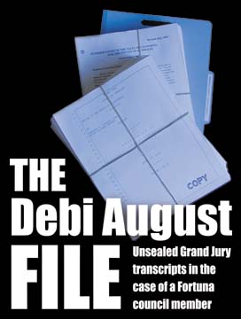 The Debi August File: Unsealed Grand Jury transcripts in the case of a Fortuna council member [photo of files]